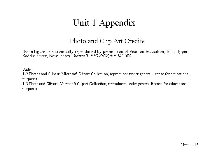 Unit 1 Appendix Photo and Clip Art Credits Some figures electronically reproduced by permission