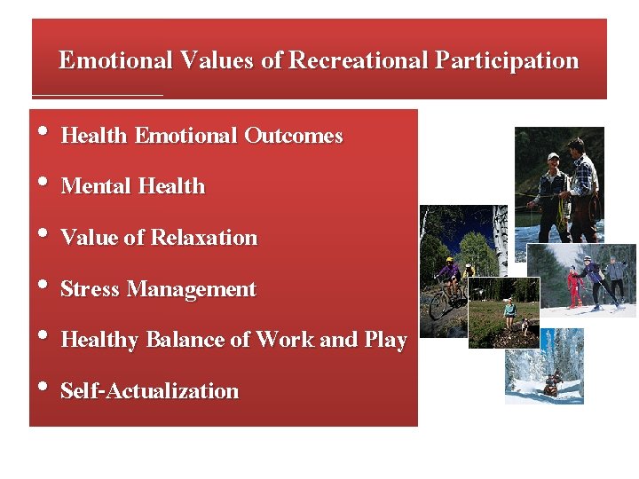 Emotional Values of Recreational Participation • Health Emotional Outcomes • Mental Health • Value