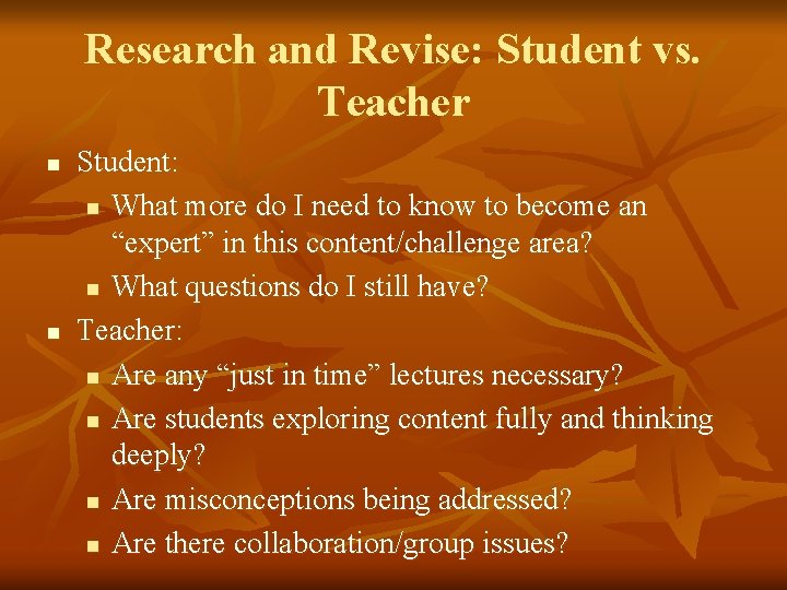 Research and Revise: Student vs. Teacher n n Student: n What more do I Research and Revise: Student vs. Teacher n n Student: n What more do I