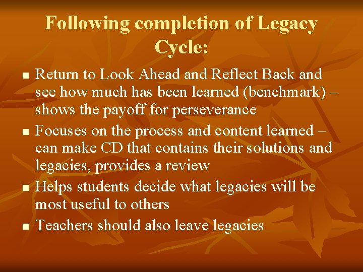 Following completion of Legacy Cycle: n n Return to Look Ahead and Reflect Back Following completion of Legacy Cycle: n n Return to Look Ahead and Reflect Back
