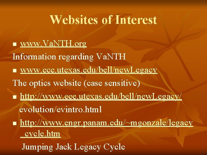 Websites of Interest www. Va. NTH. org Information regarding Va. NTH n www. ece. Websites of Interest www. Va. NTH. org Information regarding Va. NTH n www. ece.