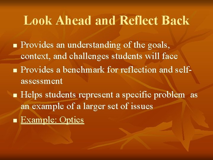 Look Ahead and Reflect Back n n Provides an understanding of the goals, context, Look Ahead and Reflect Back n n Provides an understanding of the goals, context,