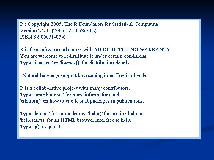 R : Copyright 2005, The R Foundation for Statistical Computing Version 2. 2. 1