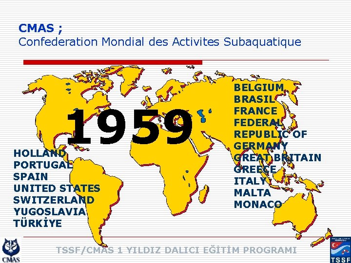 CMAS ; Confederation Mondial des Activites Subaquatique 1959 HOLLAND PORTUGAL SPAIN UNITED STATES SWITZERLAND