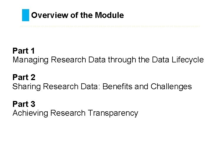 Managing and Sharing Data and Achieving Research Transparency