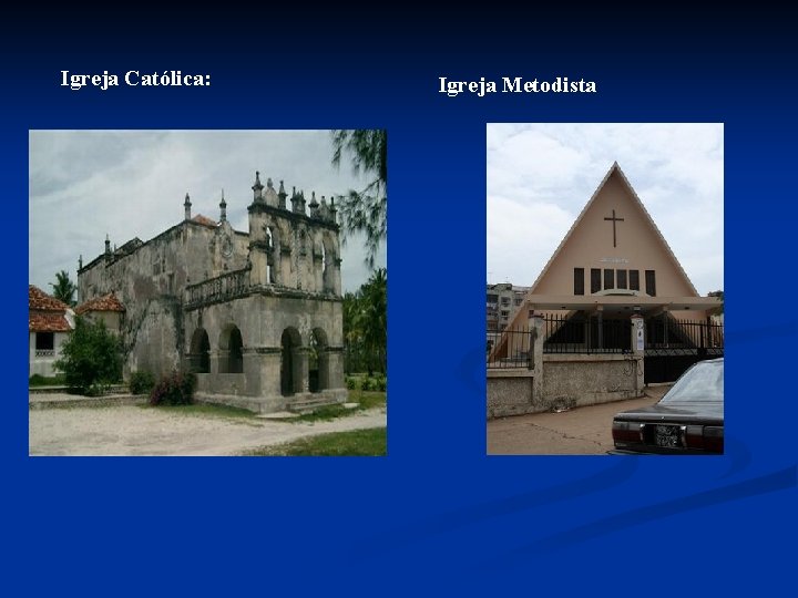 Igreja Católica: Igreja Metodista Igreja Católica: Igreja Metodista