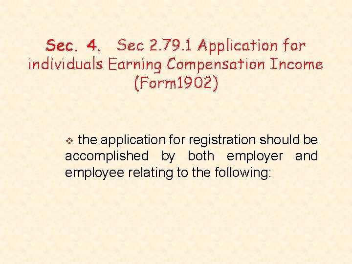 Sec. 4. Sec 2. 79. 1 Application for individuals Earning Compensation Income (Form 1902)