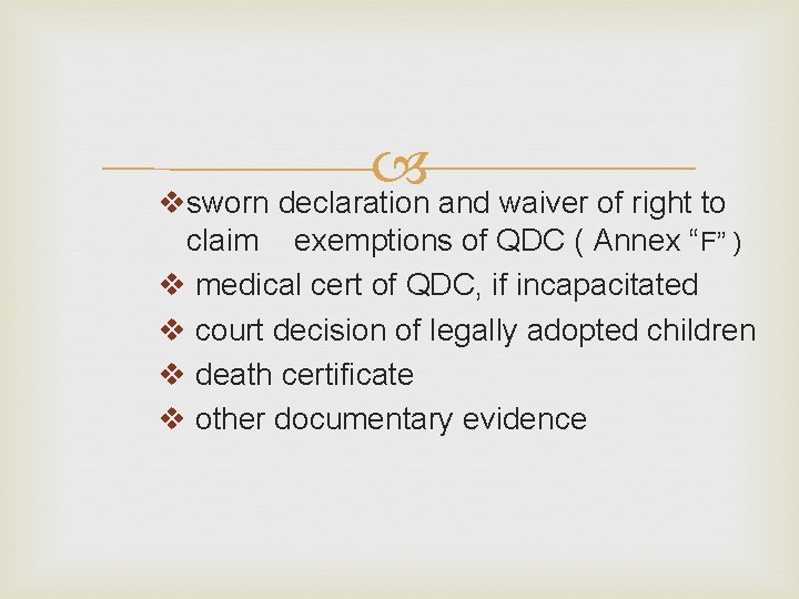  vsworn declaration and waiver of right to claim exemptions of QDC ( Annex