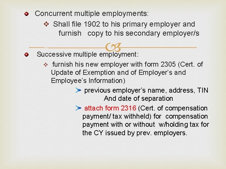  Concurrent multiple employments: v Shall file 1902 to his primary employer and furnish