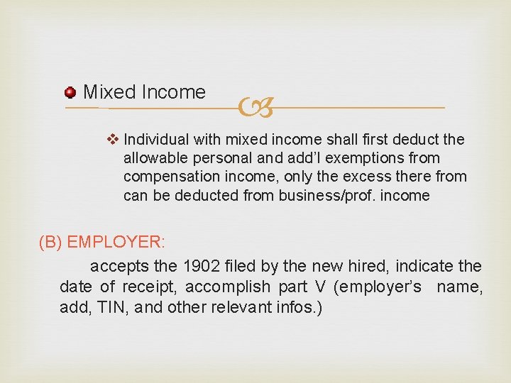 Mixed Income v Individual with mixed income shall first deduct the allowable personal and