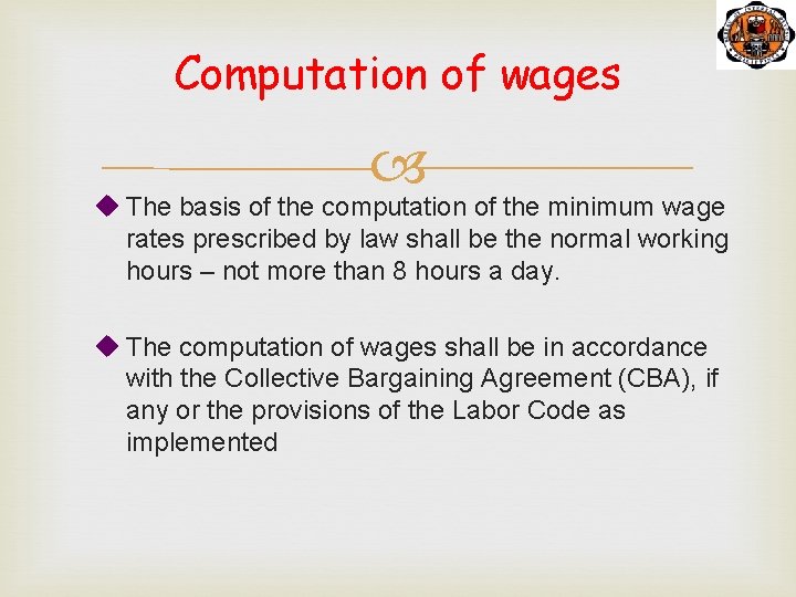 Computation of wages u The basis of the computation of the minimum wage rates