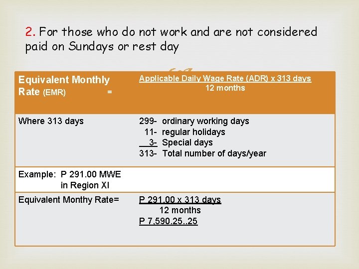 2. For those who do not work and are not considered paid on Sundays