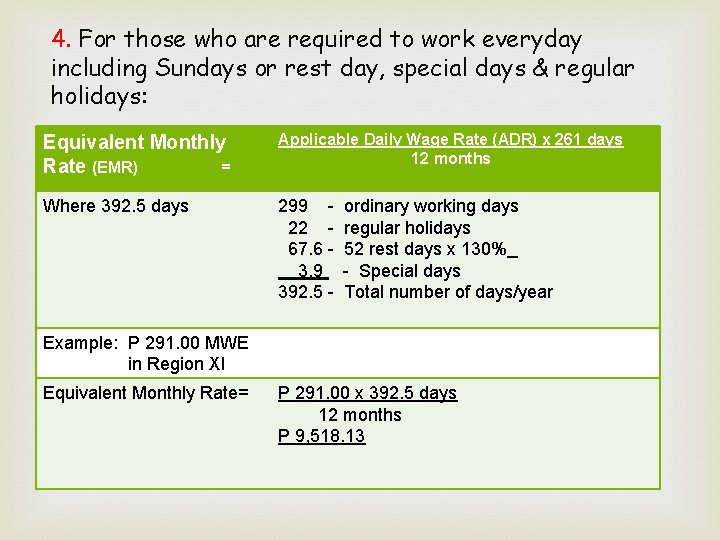 4. For those who are required to work everyday including Sundays or rest day,