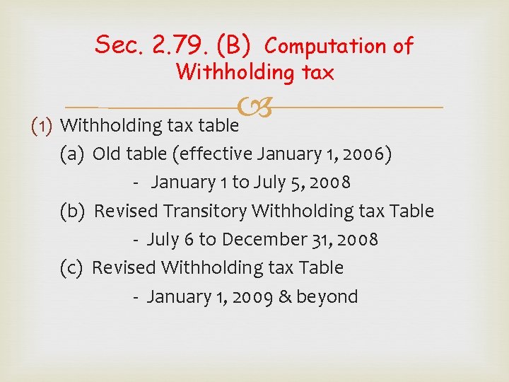 Sec. 2. 79. (B) Computation of Withholding tax (1) Withholding tax table (a) Old