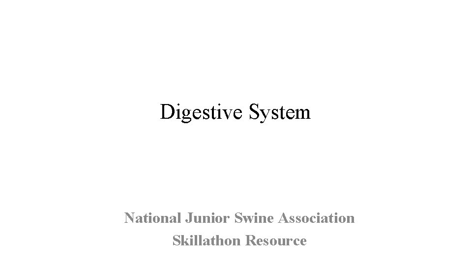 Digestive System National Junior Swine Association Skillathon Resource 