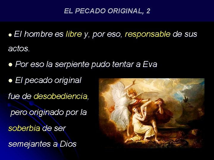 EL PECADO ORIGINAL, 2 l El hombre es libre y, por eso, responsable de
