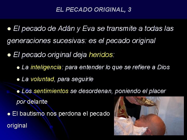 EL PECADO ORIGINAL, 3 l El pecado de Adán y Eva se transmite a