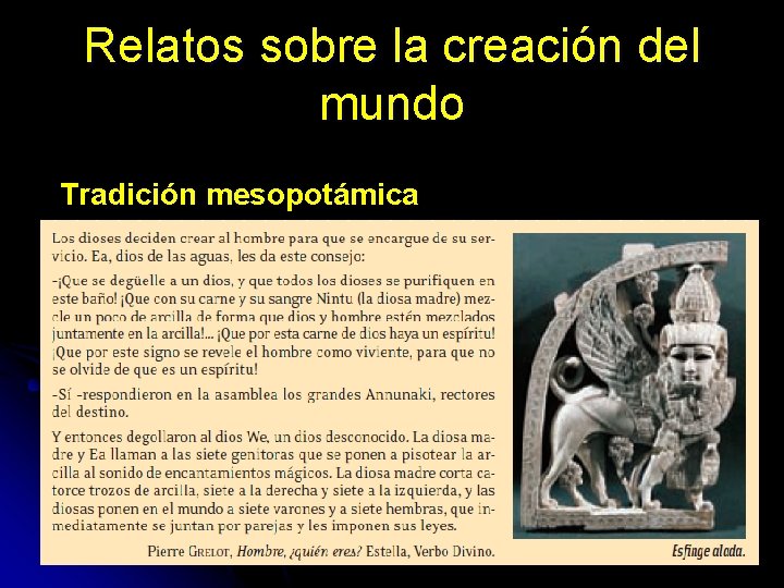 Relatos sobre la creación del mundo Tradición mesopotámica 