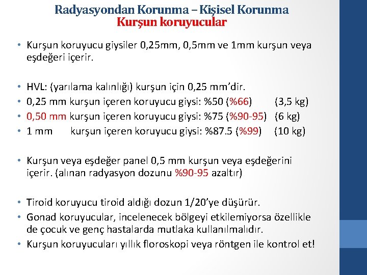 Radyasyondan Korunma – Kişisel Korunma Kurşun koruyucular • Kurşun koruyucu giysiler 0, 25 mm,