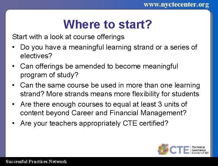 www. nyctecenter. org Where to start? Start with a look at course offerings •