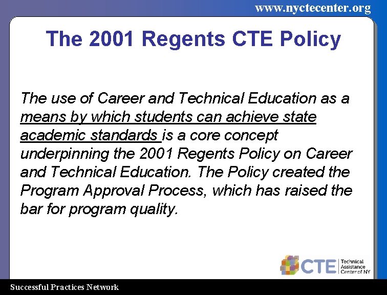 www. nyctecenter. org The 2001 Regents CTE Policy The use of Career and Technical