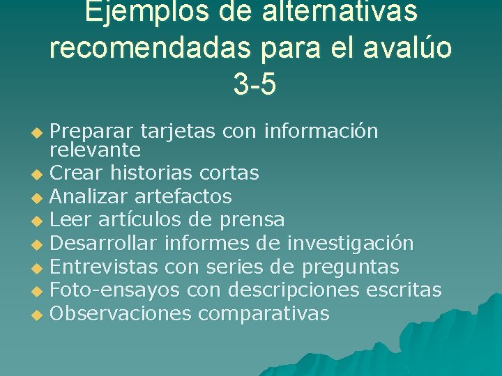 Ejemplos de alternativas recomendadas para el avalúo 3 -5 Preparar tarjetas con información relevante