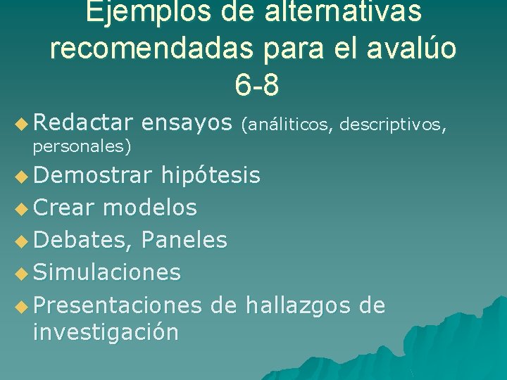 Ejemplos de alternativas recomendadas para el avalúo 6 -8 u Redactar personales) ensayos u