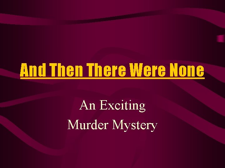 And Then There Were None An Exciting Murder Mystery 