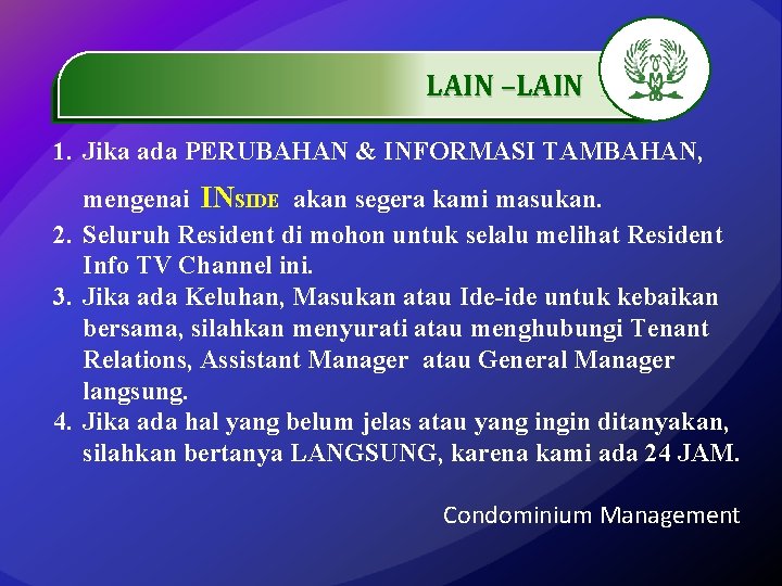 LAIN –LAIN. …………… 1. Jika ada PERUBAHAN & INFORMASI TAMBAHAN, mengenai INSIDE akan segera