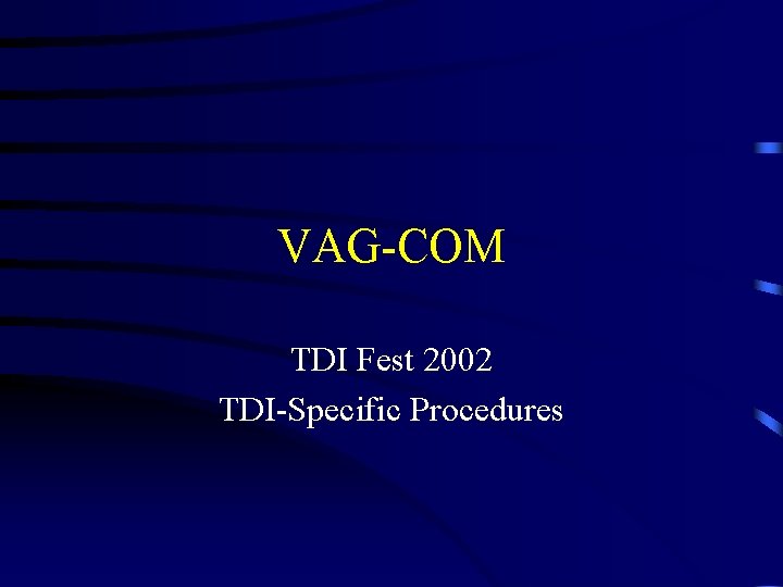 VAG-COM TDI Fest 2002 TDI-Specific Procedures 