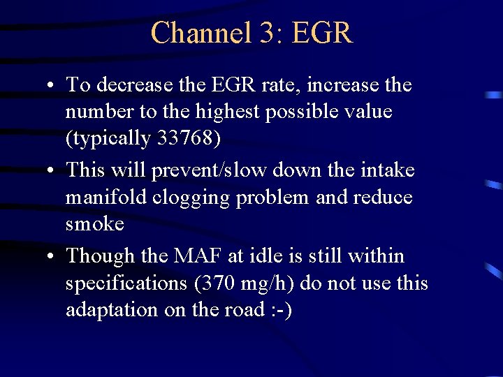 Channel 3: EGR • To decrease the EGR rate, increase the number to the