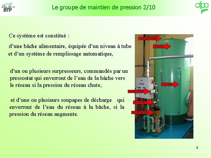 Le groupe de maintien de pression 2/10 Ce système est constitué : remplissage d’une