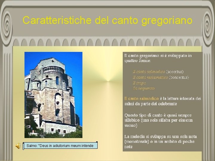 Caratteristiche del canto gregoriano Salmo: “Deus in adiutorium meum intende 