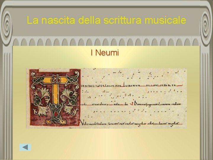 La nascita della scrittura musicale I Neumi 