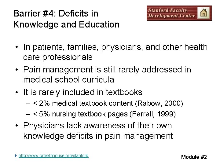 Barrier #4: Deficits in Knowledge and Education • In patients, families, physicians, and other Barrier #4: Deficits in Knowledge and Education • In patients, families, physicians, and other