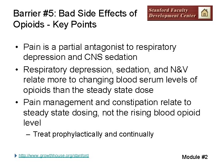 Barrier #5: Bad Side Effects of Opioids - Key Points • Pain is a Barrier #5: Bad Side Effects of Opioids - Key Points • Pain is a