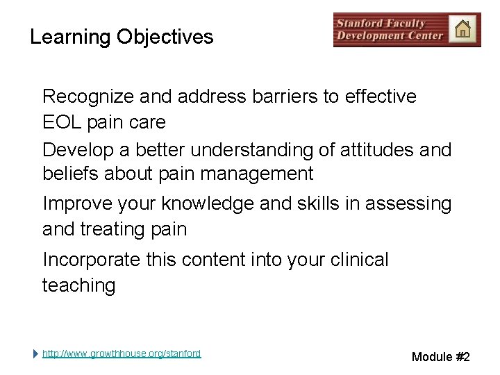 Learning Objectives Recognize and address barriers to effective EOL pain care Develop a better Learning Objectives Recognize and address barriers to effective EOL pain care Develop a better