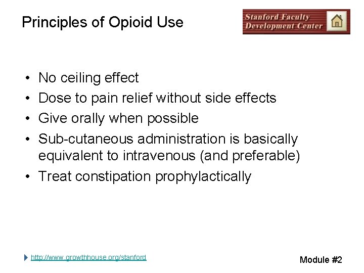 Principles of Opioid Use • • No ceiling effect Dose to pain relief without Principles of Opioid Use • • No ceiling effect Dose to pain relief without