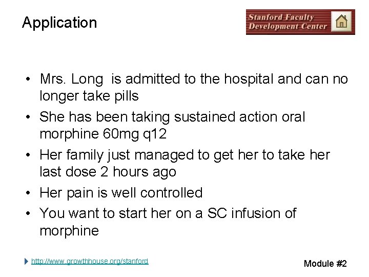 Application • Mrs. Long is admitted to the hospital and can no longer take Application • Mrs. Long is admitted to the hospital and can no longer take