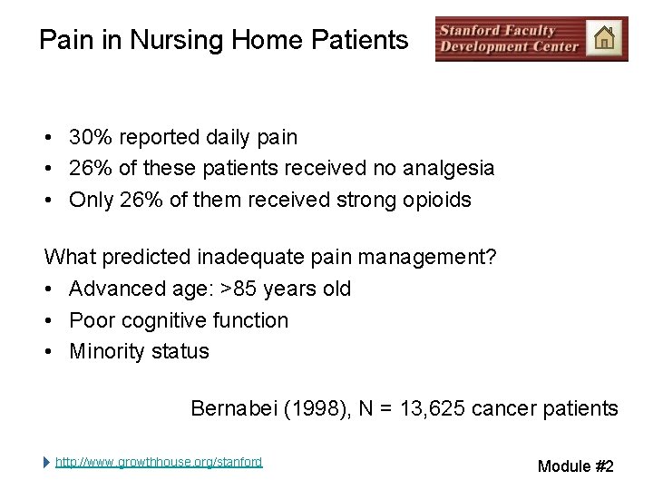 Pain in Nursing Home Patients • 30% reported daily pain • 26% of these Pain in Nursing Home Patients • 30% reported daily pain • 26% of these