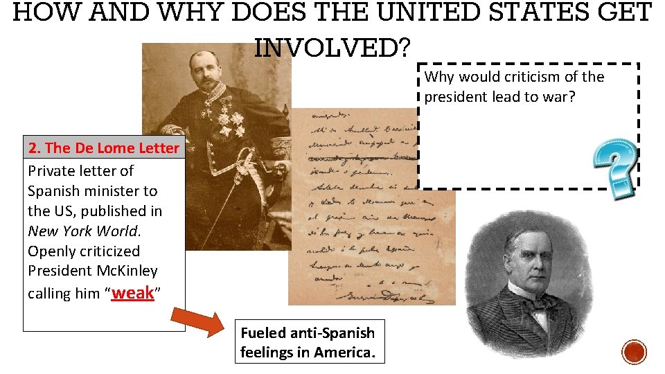 HOW AND WHY DOES THE UNITED STATES GET INVOLVED? Why would criticism of the