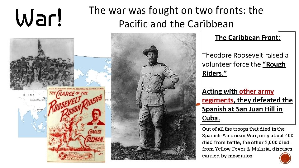 War! The war was fought on two fronts: the Pacific and the Caribbean The