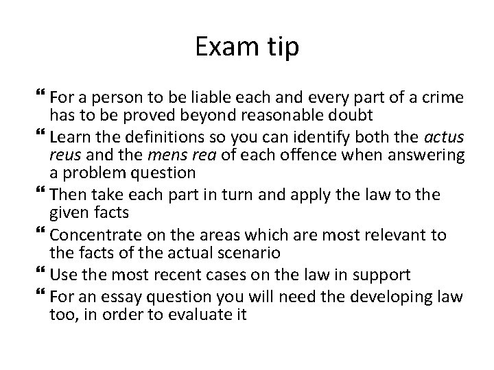 Exam tip For a person to be liable each and every part of a