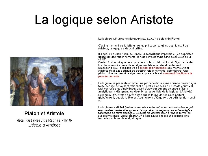 La logique selon Aristote • La logique naît avec Aristote (384 -322 av. J. La logique selon Aristote • La logique naît avec Aristote (384 -322 av. J.