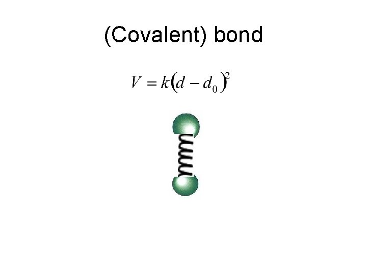 (Covalent) bond 