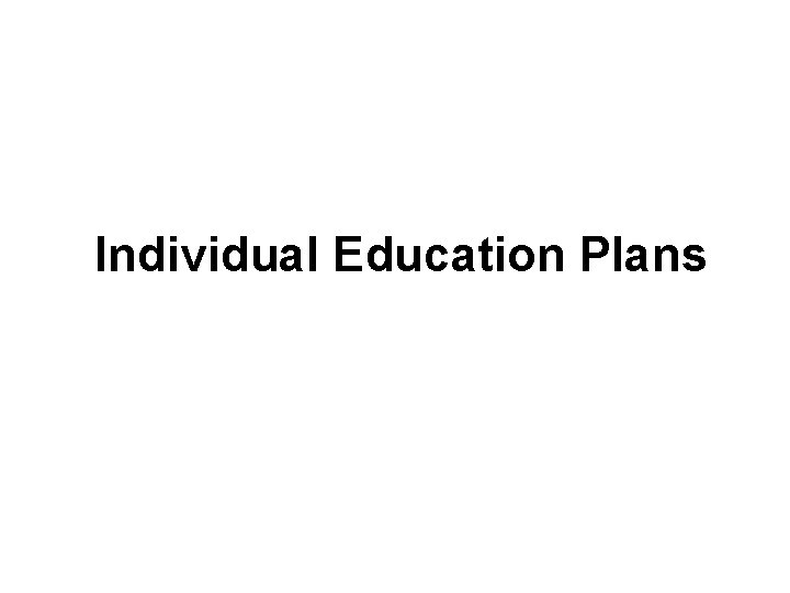 Individual Education Plans 