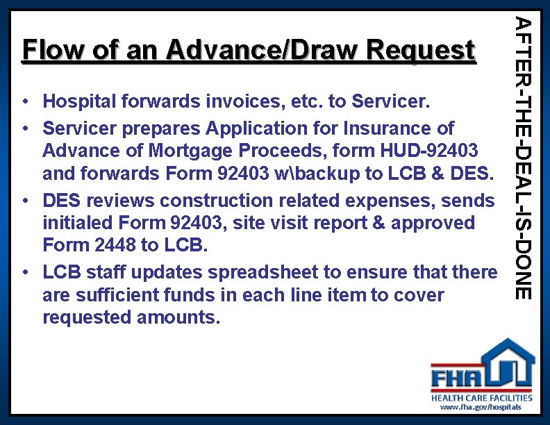 • Hospital forwards invoices, etc. to Servicer. • Servicer prepares Application for Insurance • Hospital forwards invoices, etc. to Servicer. • Servicer prepares Application for Insurance