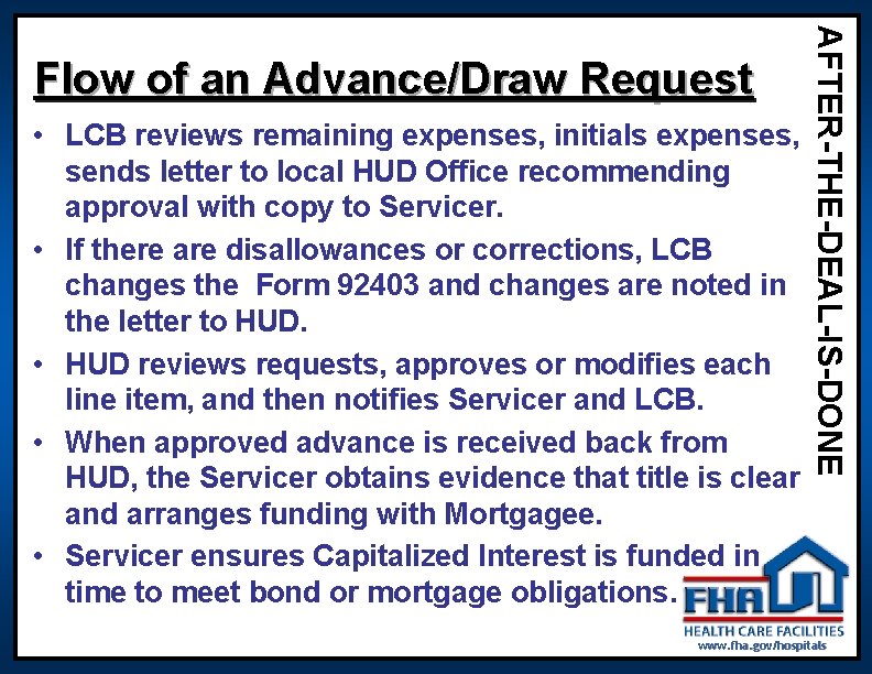 • LCB reviews remaining expenses, initials expenses, sends letter to local HUD Office • LCB reviews remaining expenses, initials expenses, sends letter to local HUD Office