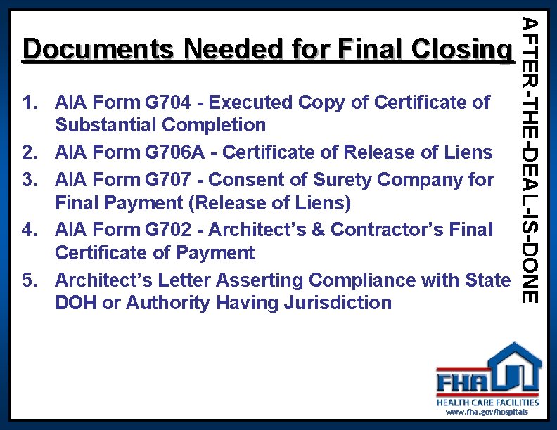 1. AIA Form G 704 - Executed Copy of Certificate of Substantial Completion 2. 1. AIA Form G 704 - Executed Copy of Certificate of Substantial Completion 2.