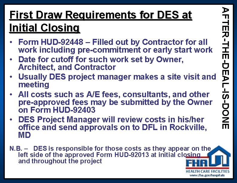 • Form HUD-92448 – Filled out by Contractor for all work including pre-commitment • Form HUD-92448 – Filled out by Contractor for all work including pre-commitment